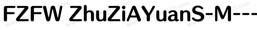 FZFW ZhuZiAYuanS-M--字体转换